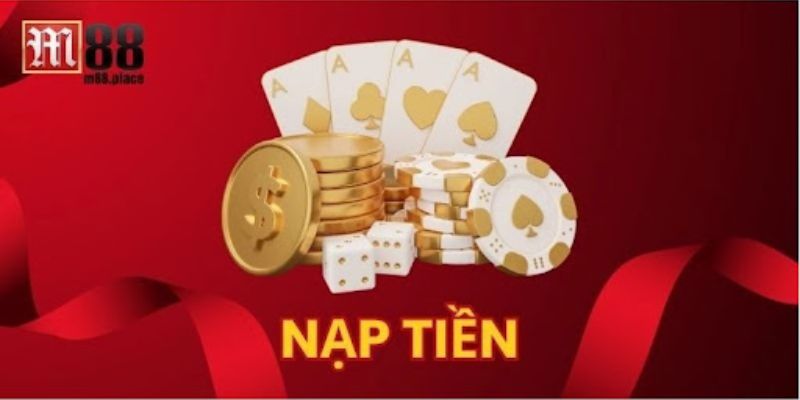 Lợi ích khi nạp tiền M88